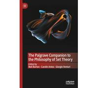 The Palgrave Companion to the Philosophy of Set Theory (Palgrave Companions)