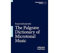 The Palgrave Dictionary of Microtonal Music