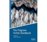 The Palgrave Fichte Handbook (Palgrave Handbooks in German Idealism)