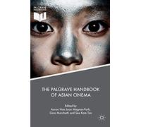 The Palgrave Handbook of Asian Cinema
