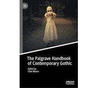 The Palgrave Handbook of Contemporary Gothic