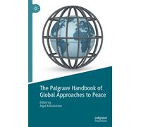 The Palgrave Handbook of Global Approaches to Peace