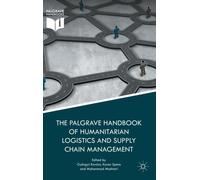 The Palgrave Handbook of Humanitarian Logistics and Supply Chain Management