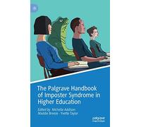 The Palgrave Handbook of Imposter Syndrome in Higher Education