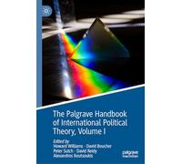 The Palgrave Handbook of International Political Theory: Volume I: 1