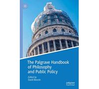 The Palgrave Handbook of Philosophy and Public Policy