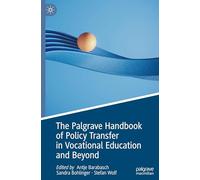 The Palgrave Handbook of Policy Transfer in Vocational Education and Beyond