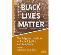 The Palgrave Handbook of Racial Injustice and Resistance
