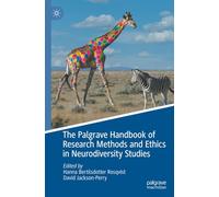 The Palgrave Handbook of Research Methods and Ethics in Neurodiversity Studies