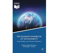 The Palgrave Handbook of Sustainability: Case Studies and Practical Solutions