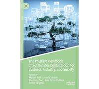 The Palgrave Handbook of Sustainable Digitalization for Business, Industry, and Society