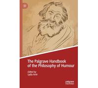 The Palgrave Handbook of the Philosophy of Humor