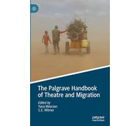 The Palgrave Handbook of Theatre and Migration