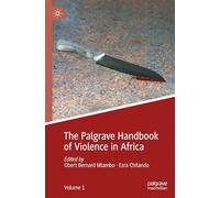 The Palgrave Handbook of Violence in Africa