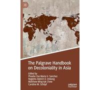 The Palgrave Handbook on Decoloniality in Asia