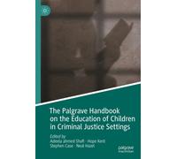 The Palgrave Handbook on the Education of Children in Criminal Justice Settings