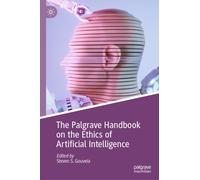 The Palgrave Handbook on the Ethics of Artificial Intelligence