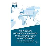 The Palgrave International Handbook of Healthcare Policy and Governance