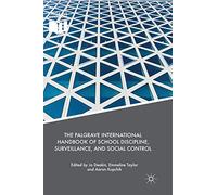 The Palgrave International Handbook of School Discipline, Surveillance, and Social Control