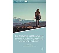 The Palgrave International Handbook of Women and Outdoor Learning (Palgrave Studies in Gender and Education)