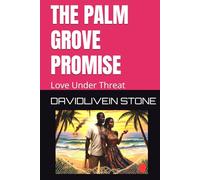 THE PALM GROVE PROMISSE: Love Under Threat