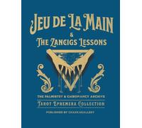 The Palmistry & Chiromancy Archive: Jeu de La Main & The Zancigs - Tarot Ephemera Collection Vol. 7: A Masterclass Archive: 1890 Hand Oracle and 1914 ... Lessons for Junk Journaling and Scrapbooking.