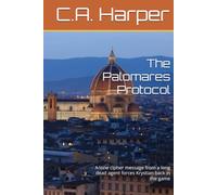 The Palomares Protocol: A lone cipher message from a long dead agent forces Krystian back in the game