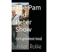 The Pam and Peter Show: (tv's greatest loss)