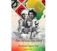 The Pan-African Love Story of Arnold and Mignon Ford