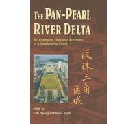 The Pan-Pearl River Delta : An Emerging Regional Economy in a Globalizing China