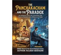 The Panchakacham and the Paradox: An Unfiltered Look at the Community That Gave Us Shankara and a Whole Lot of Rules.