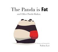 The Panda is Fat: And Other Panda Haikus: 1