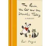The Panda, the Cat and the Dreadful Teddy : A Parody