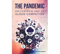 The Pandemic: Driven New Age of Cloud Computing