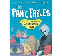 The Panic Fables : Mystic Teachings and Initiatory Tales