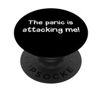 The Panic Is Attacking Me - Funny Joke Anxiety Humor PopSockets Adhesive PopGrip