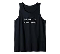 The Panic Is Attacking Me - Funny Joke Anxiety Humor Tank Top