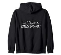 The Panic Is Attacking Me - Funny Joke Anxiety Humor Zip Hoodie
