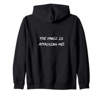 The Panic Is Attacking Me - Funny Joke Anxiety Humor Zip Hoodie