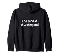 The Panic Is Attacking Me - Funny Joke Anxiety Humor Zip Hoodie