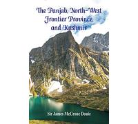 The Panjab, North-West Frontier Province, and Kashmir