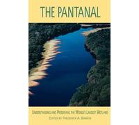 The Pantanal: Understanding and Preserving the World's Largest Wetland