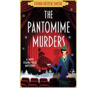 The Pantomime Murders : A totally addictive Christmas cozy murder mystery