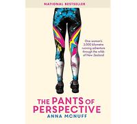 The Pants Of Perspective: One woman's 3,000 kilometres running adventure through the wilds of New Zealand: 1 (Anna's Adventures)