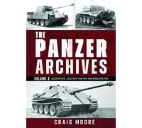 The Panzer Archives, Volume 2 : Jagdpanther, Jagdtiger, Panther and Bergepanther