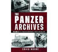 The Panzer Archives, Volume 3: The Panzersturmmörser, Tiger II and Goliath