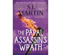 The Papal Assassin's Wrath: Rage. Revenge. Reckoning