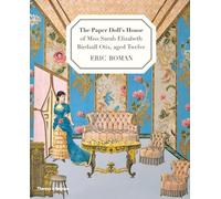 The Paper Doll's House of Miss Sarah Elizabeth Birdsall Otis, aged Twelve