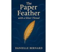 The Paper Feather with The Silver Thread: 2