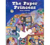 The Paper Princess : A Beloved Classic, Now in a Beautiful Deluxe Edition